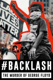 Nonton Film Backlash: The Murder of George Floyd 2025 JF Sub Indo