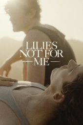Nonton Film Lilies Not for Me 2025 JF Sub Indo