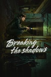Nonton Film Breaking the Shadows 2025 Sub Indo