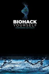 Nonton Film Biohack Yourself: Lifespanning Our Vitality 2024 JF Sub Indo