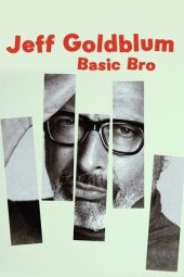Nonton Film Jeff Goldblum: Basic Bro 2017 JF Sub Indo