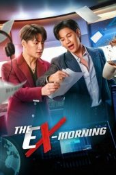 Nonton Film The Ex-Morning 2025 Sub Indo