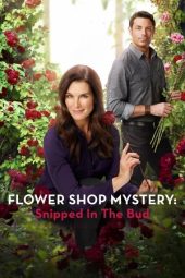 Nonton Film Flower Shop Mystery: Snipped in the Bud 2016 JF Sub Indo