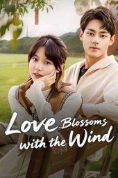 Nonton Film Love Blossoms with the Wind 2024 Sub Indo