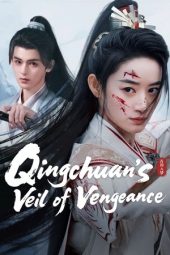 Nonton Film Qingchuan’s Veil of Vengeance 2025 Sub Indo