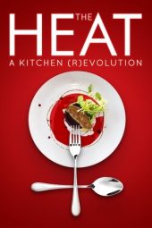 Nonton Film The Heat: A Kitchen (R)evolution 2018 JF Sub Indo