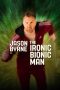 Nonton Film Jason Byrne is… The Ironic Bionic Man 2024 JF Sub Indo Nonton Film Jason Byrne is… The Ironic Bionic Man 2024 JF Sub Indo