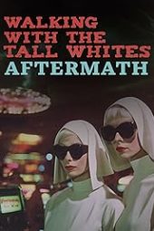 Nonton Film Walking with the Tall Whites: Aftermath 2024 JF Sub Indo