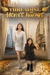 Nonton Film Threading Mom’s Wings 2025 Sub Indo