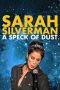 Nonton Film Sarah Silverman: A Speck of Dust 2017 JF Sub Indo Nonton Film Sarah Silverman: A Speck of Dust 2017 JF Sub Indo