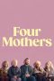 Nonton Film Four Mothers 2025 JF Sub Indo Nonton Film Four Mothers 2025 JF Sub Indo