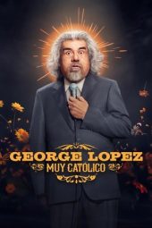 Nonton Film George Lopez: Muy Católico 2025 JF Sub Indo