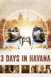 Nonton Film Three Days in Havana 2014 JF Sub Indo