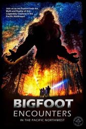 Nonton Film Bigfoot Encounters in the Pacific Northwest 2021 JF Sub Indo