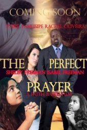 Nonton Film The Perfect Prayer: A Faith Based Film 2019 JF Sub Indo