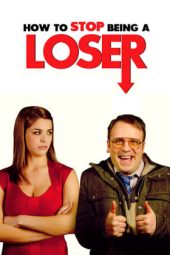 Nonton Film How to Stop Being a Loser 2011 JF Sub Indo