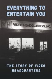 Nonton Film Everything to Entertain You: The Story of Video Headquarters 2023 JF Sub Indo