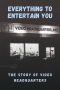 Nonton Film Everything to Entertain You: The Story of Video Headquarters 2023 JF Sub Indo