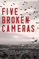 Nonton Film 5 Broken Cameras 2011 JF Sub Indo