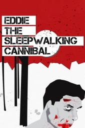Nonton Film Eddie: The Sleepwalking Cannibal 2012 JF Sub Indo