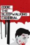 Nonton Film Eddie: The Sleepwalking Cannibal 2012 JF Sub Indo Nonton Film Eddie: The Sleepwalking Cannibal 2012 JF Sub Indo