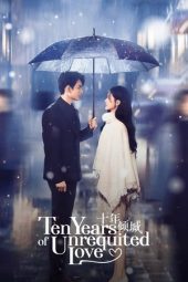 Nonton Film Ten Years of Unrequited Love 2025 Sub Indo