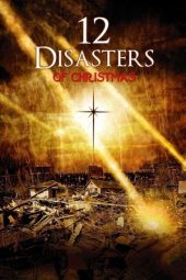 Nonton Film The 12 Disasters of Christmas 2012 JF Sub Indo