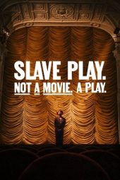 Nonton Film Slave Play. Not a Movie. A Play. 2024 JF Sub Indo