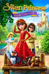 Nonton Film The Swan Princess: Royally Undercover 2017 JF Sub Indo