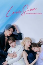 Nonton Film Love Sea: The Home for Lovers 2025 Sub Indo
