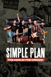 Nonton Film Simple Plan: The Kids in the Crowd 2025 JF Sub Indo