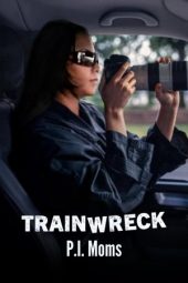 Nonton Film Trainwreck: P.I. Moms 2025 JF Sub Indo
