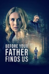 Nonton Film Before Your Father Finds Us 2025 Sub Indo
