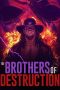 Nonton Film Brothers of Destruction 2020 JF Sub Indo Nonton Film Brothers of Destruction 2020 JF Sub Indo