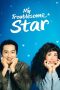 Nonton Film My Troublesome Star 2025 Sub Indo Nonton Film My Troublesome Star 2025 Sub Indo