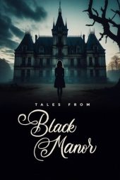 Nonton Film Tales from Black Manor 2025 JF Sub Indo