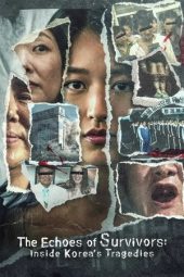 Nonton Film The Echoes of Survivors: Inside Korea’s Tragedies 2025 Sub Indo