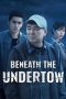 Nonton Film Beneath the Undertow 2025 Sub Indo Nonton Film Beneath the Undertow 2025 Sub Indo
