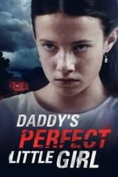 Nonton Film Daddy’s Perfect Little Girl 2021 JF Sub Indo