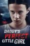 Nonton Film Daddy’s Perfect Little Girl 2021 JF Sub Indo Nonton Film Daddy’s Perfect Little Girl 2021 JF Sub Indo