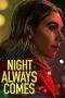 Nonton Film Night Always Comes 2025 Sub Indo Nonton Film Night Always Comes 2025 Sub Indo