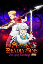 Nonton Film The Seven Deadly Sins: Grudge of Edinburgh Part 2 2023 JF Sub Indo
