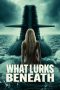 Nonton Film What Lurks Beneath 2024 Sub Indo Nonton Film What Lurks Beneath 2024 Sub Indo