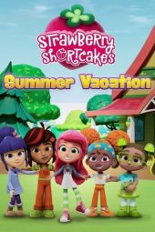 Nonton Film Strawberry Shortcake’s Summer Vacation 2024 JF Sub Indo