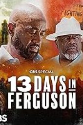 Nonton Film 13 Days in Ferguson 2024 JF Sub Indo