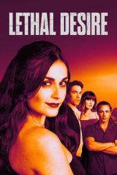 Nonton Film Lethal Desire 2025 Sub Indo