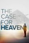 Nonton Film The Case for Heaven 2022 JF Sub Indo Nonton Film The Case for Heaven 2022 JF Sub Indo