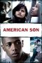 Nonton Film American Son 2008 Sub Indo Nonton Film American Son 2008 Sub Indo