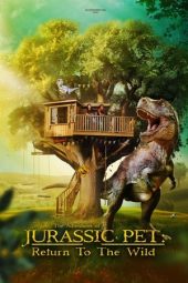 Nonton Film The Adventures of Jurassic Pet: Return to the Wild 2024 JF Sub Indo