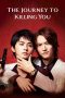 Nonton Film The Journey to Killing You 2025 Sub Indo